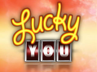 Very Lucky You!
