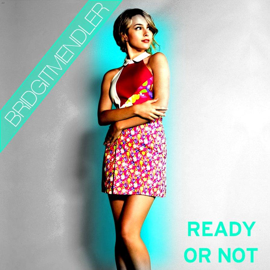 “Ready or Not” Song by the Recording Artist Bridgit Mendler - If you are Ready or Not Life Moves Forwards so be Ready while Singing to the Beat. 