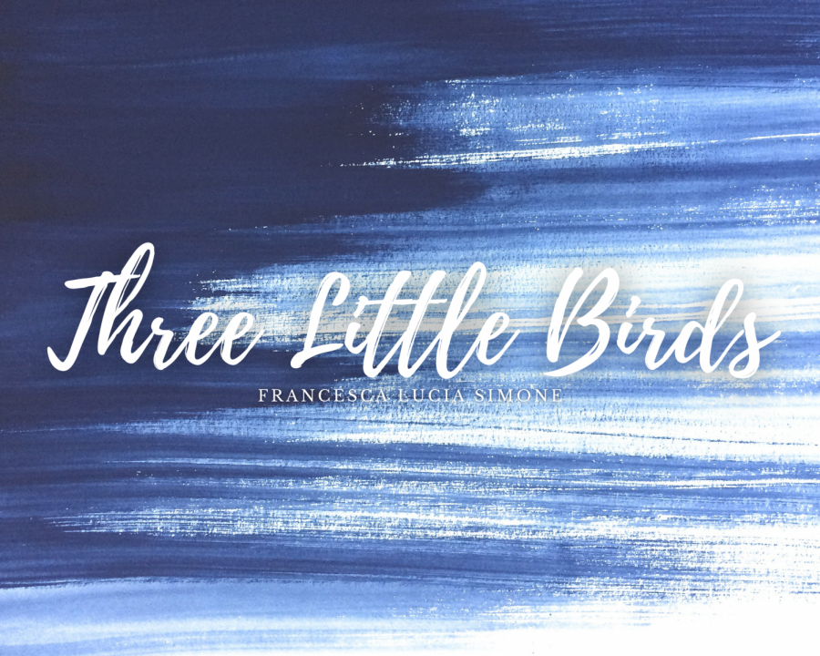 Three Little Birds: My Original Short Fiction Story