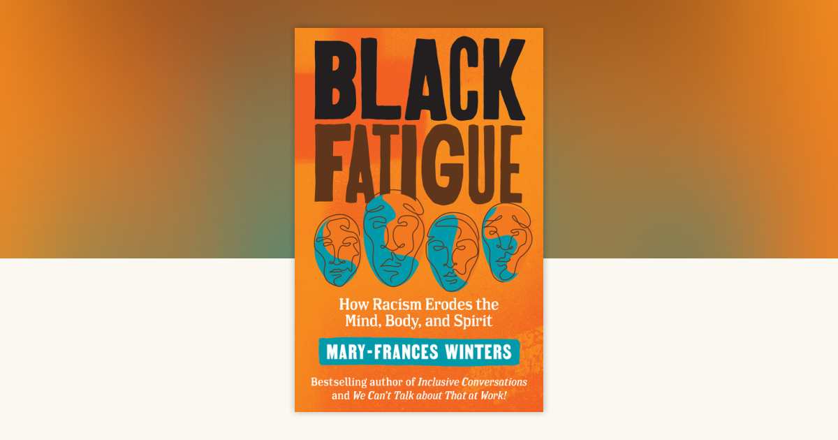 Black Fatigue: Inside the Experience vs Outside the Conversation